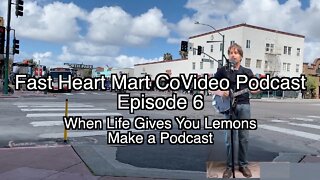 FHM CoVideo Podcast Ep. 6: When Life Gives You Lemons Make A Podcast (FULL EPISODE)