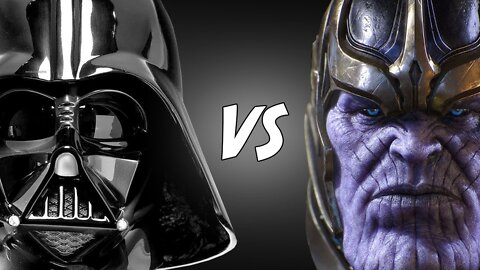 Darth Vader Versus Thanos - Who Would Win? (STAR WARS VS. MARVEL)