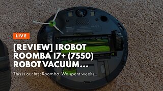 [REVIEW] iRobot Roomba i7+ (7550) Robot Vacuum with Automatic Dirt Disposal - Empties Itself fo...