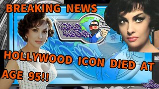 HOLLYWOOD ICON DIED AT AGE 95 !! / Gina Lollobrigida /Wolrd Insider Breaking News
