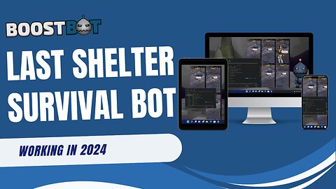 Last Shelter Survival Bot Full Features List & Demo | BoostBot.org