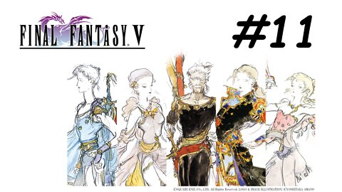 [Blind] Let's Play Final Fantasy 5 Pixel Remaster - Part 11