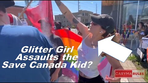 Does the Glitter Girl Assault the Save Canada Kid?