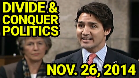 Divide & Conquer: Trudeau attempts to use the absurd to create fear of gun owners. - Nov 26, 2014