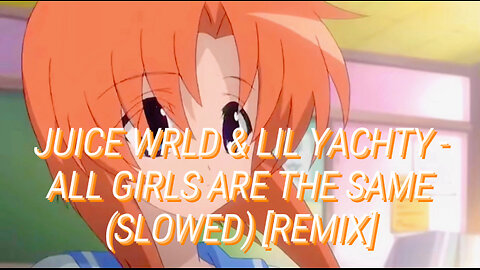 Juice WRLD & Lil Yachty - All Girls Are The Same (Slowed + Lyrics)