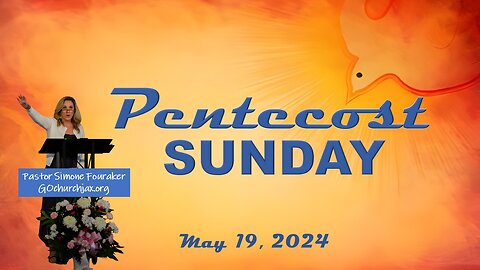 PENTECOST SUNDAY: Pastor Simone Fouraker