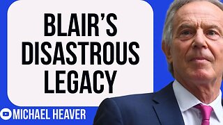 Tony Blair's Legacy Of DISASTER