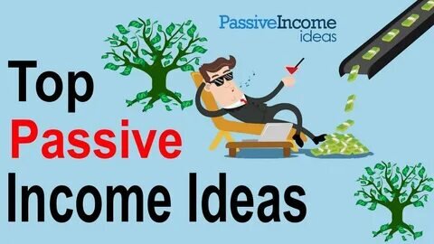 7 Best Passive Income Ideas 2022