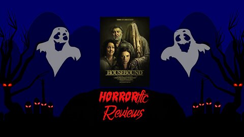 HORRORific Reviews Housebound