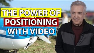 The Power of Positioning With Video