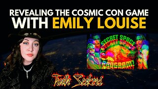 Revealing the COSMIC CON game with Emily Louise