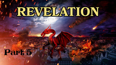 Revelation - Part 5