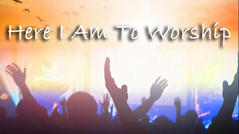 Here I Am To Worship -- Instrumental Song Followed By Instrumental Worship