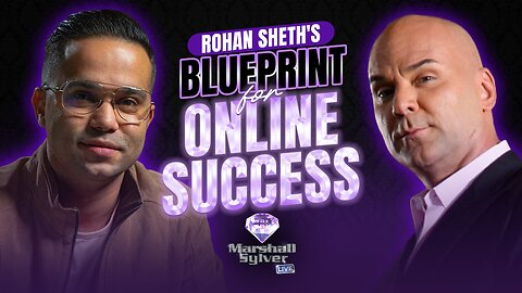 Rohan Sheth's Blueprint for Online Success