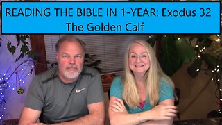 Reading the Bible in 1 Year - Exodus Chapter 32 - The Golden Calf