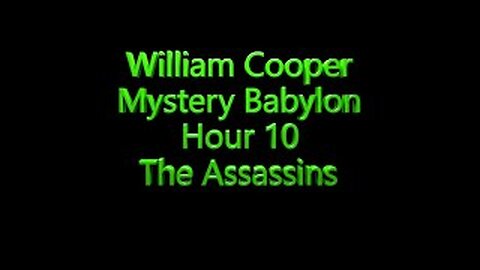10 William Cooper - Mystery Babylon -The Assassins