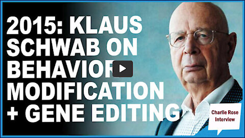 KLAUS SCHWAB "Gene editing changes YOU"