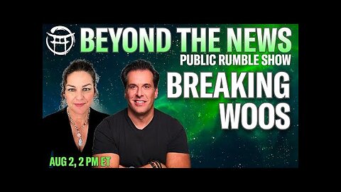BEYOND THE NEWS with JANINE & JEAN-CLAUDE PUBLIC EDITION - AUG 2