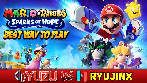 Best Way to Play Mario + Rabbids Sparks of Hope - Yuzu vs Ryujinx Performance Test
