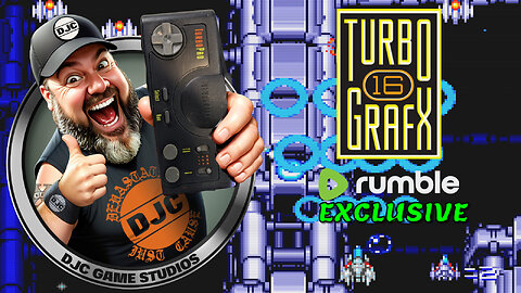 TURBOGRAFX 16 - LIVE With DJC - Rumble Exclusive!