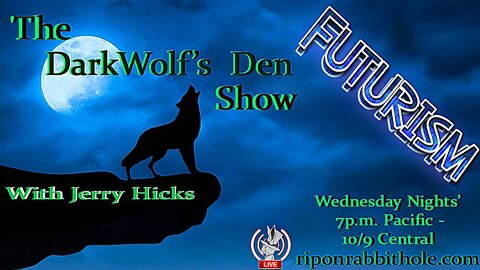 🐺The DarkWolf's Den Radio Show🐺 EP. 10-🔮 Futurism🥠