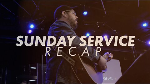Sunday Service Recap 4-24-2023