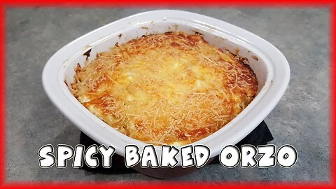 Spicy Baked Orzo [Vegetarian]