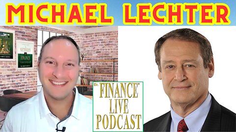 Dr. Finance Live Podcast Episode 21 - Michael Lechter Interview - Top Intellectual Property Attorney