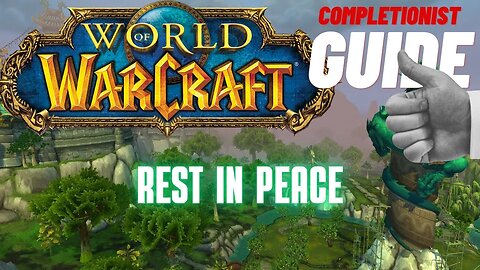 Rest in Peace World of Warcraft Mists of Pandaria