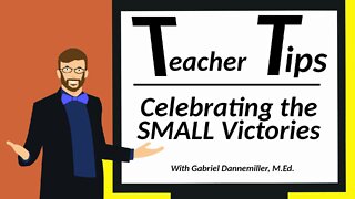 Teacher Tips: Celebrating the SMALL Victories