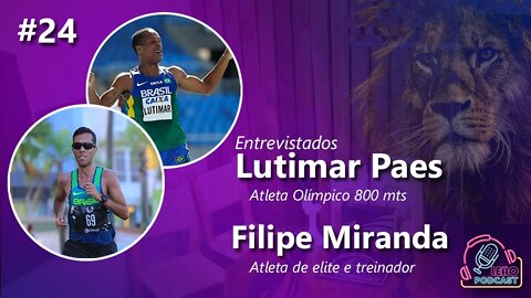 FILIPE MIRANDA E LUTIMAR PAES | LEÃO PODCAST #24