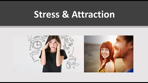 Reduce Stress & Increase Attraction