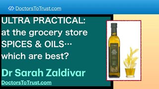 SARAH ZALDIVAR 2 | ULTRA PRACTICAL: at the grocery store SPICES & OILS…which are best?