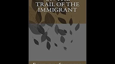 On the Trail of The Immigrant by Edward A. Steiner - Audiobook