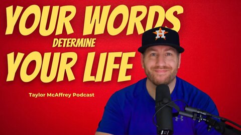 Your Words Determine Your Life