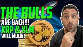 💰 THE CRYPTO BULLS ARE BACK!!! XRP (RIPPLE) & XLM (STELLAR) WILL MOON 💰