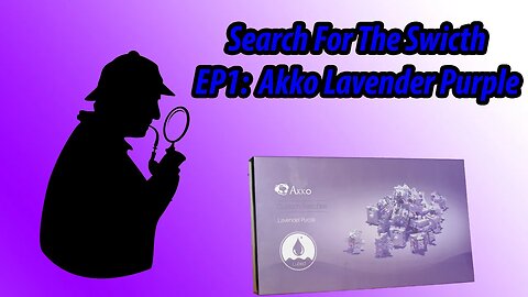Search For The Switch - Episode 1 - Akko Lavender Purple