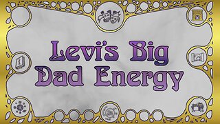 Magical Mishaps: Levi's Big Dad Energy