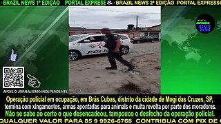 Operação policial em ocupação, em Brás Cubas, distrito da cidade de Mogi das Cruzes-SP