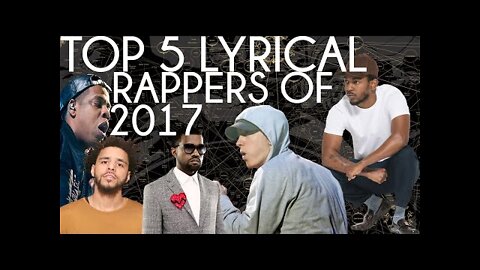 Top 5 Lyrical Rappers of 2017 (w/ Review of Freestyles)
