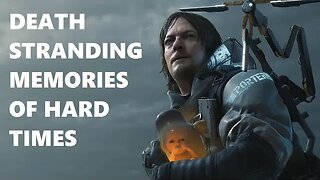 DEATH STRANDING MEMORIES