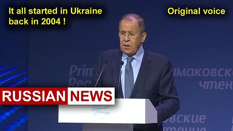 It all started in Ukraine back in 2004! Lavrov, Russia, NATO, United States. RU