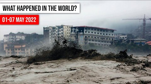NATURAL DISASTERS FROM 01.05 - 07.05. 2022 СLIMATE CHANGЕ! FLOOD