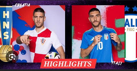 Highlights- Italy 🇮🇹 Vs Croatia 🇭🇷 Football Match