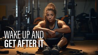 WAKE UP AND GET AFTER IT - Powerful Motivational Speeches | Morning Motivation