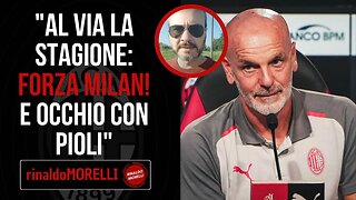 FORZA MILAN! Oggi parte il nostro campionato, mi raccomando: occhio con PIOLI!