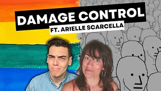 The LGBT Community Needs DAMAGE CONTROL! (ft. Arielle Scarcella)