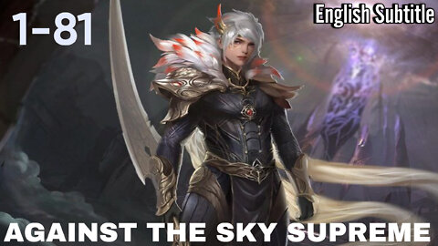 Againts the Sky Supreme episode 1 - 81 english sub