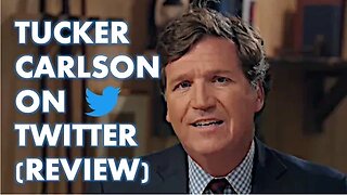 Tucker Carlson Twitter Show Review