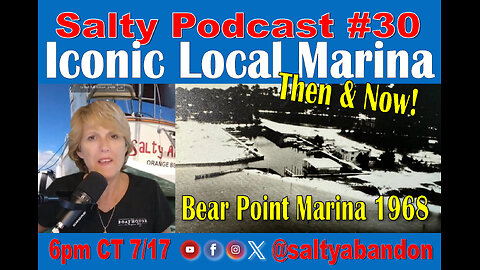 Salty Podcast #30 | ⛵ Sailing Through Time: Bear Point Marina's Rich History ⛵🏖️